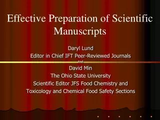 Daryl Lund Editor in Chief IFT Peer-Reviewed Journals And David Min The Ohio State University Scientific Editor JFS Food