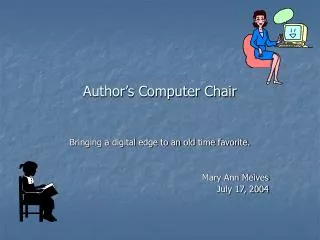 Author’s Computer Chair