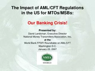 The Impact of AML/CFT Regulations in the US for MTOs/MSBs: Our Banking Crisis!
