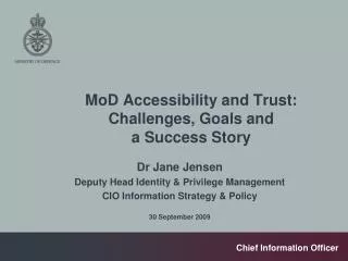 MoD Accessibility and Trust: Challenges, Goals and a Success Story