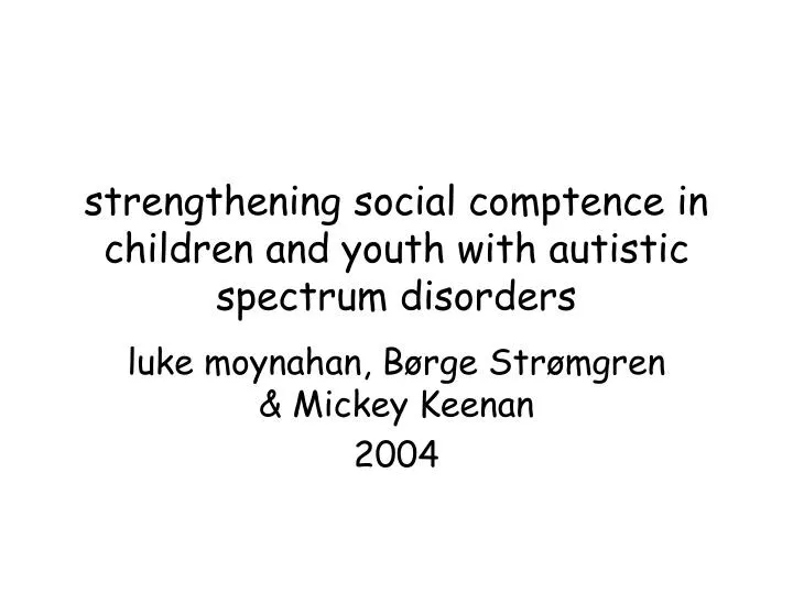 strengthening social comptence in children and youth with autistic spectrum disorders