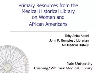 Primary Resources from the Medical Historical Library on Women and African Americans