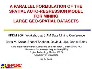 A PARALLEL FORMULATION OF THE SPATIAL AUTO-REGRESSION MODEL FOR MINING LARGE GEO-SPATIAL DATASETS