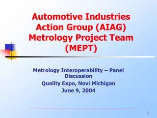 Automotive Industries Action Group (AIAG) Metrology Project Team (MEPT)