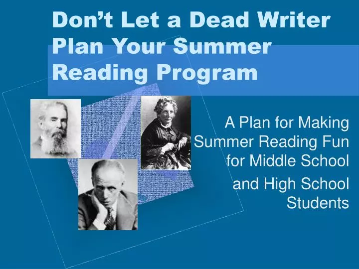 don t let a dead writer plan your summer reading program