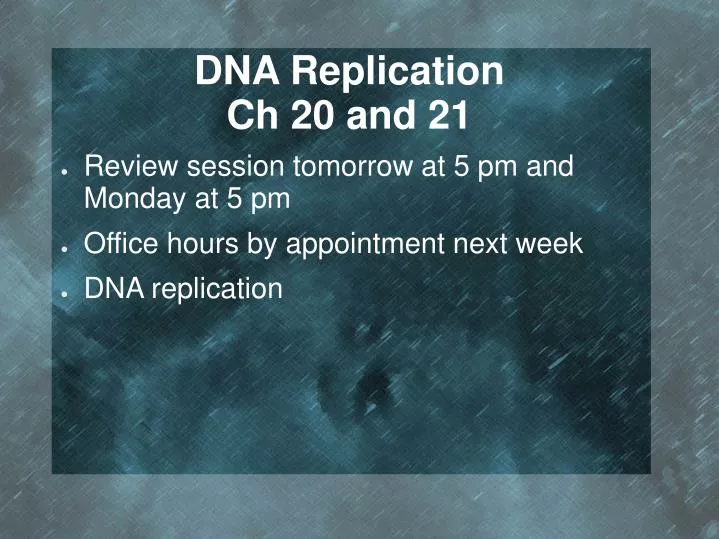 dna replication ch 20 and 21