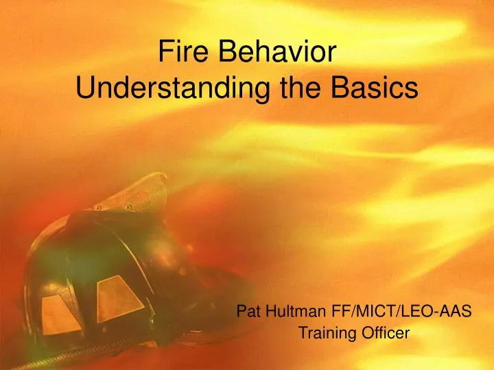 fire behavior understanding the basics