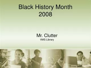 Black History Month 2008