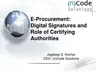 E-Procurement: Digital Signatures and Role of Certifying Authorities