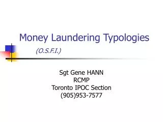 Money Laundering Typologies	 (O.S.F.I.)
