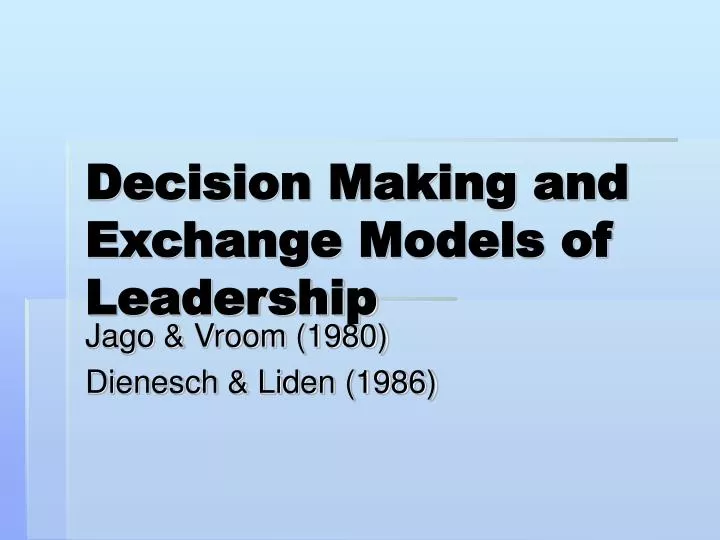 decision making and exchange models of leadership