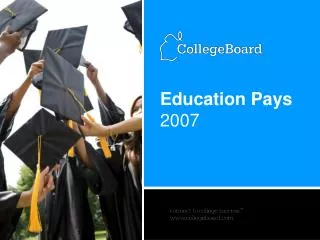 Education Pays 2007