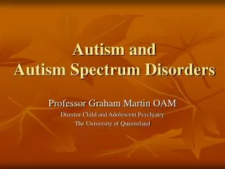 Autism and Autism Spectrum Disorders