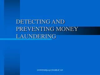 DETECTING AND PREVENTING MONEY LAUNDERING