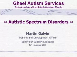 ~ Autistic Spectrum Disorders ~