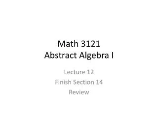 Math 3121 Abstract Algebra I