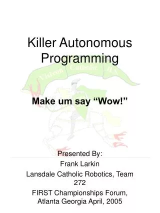 Killer Autonomous Programming