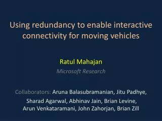 Using redundancy to enable interactive connectivity for moving vehicles