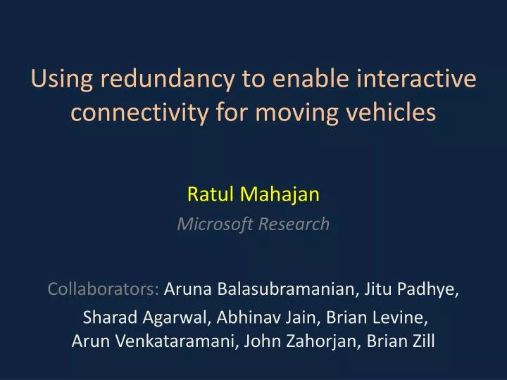 using redundancy to enable interactive connectivity for moving vehicles