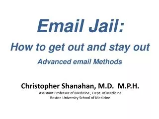 Email Jail: How to get out and stay out Advanced email Methods