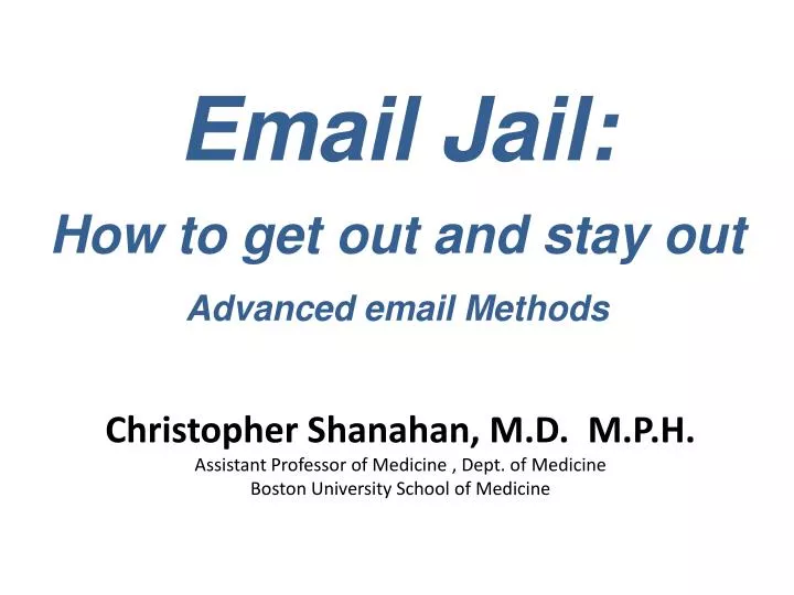 email jail how to get out and stay out advanced email methods