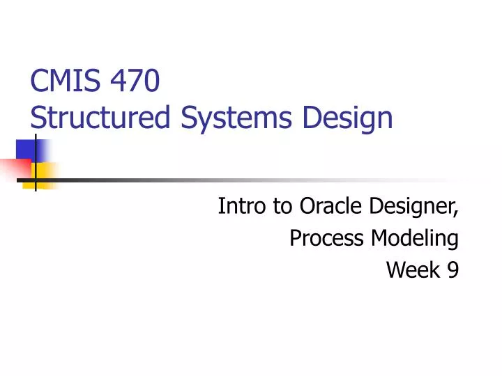 cmis 470 structured systems design