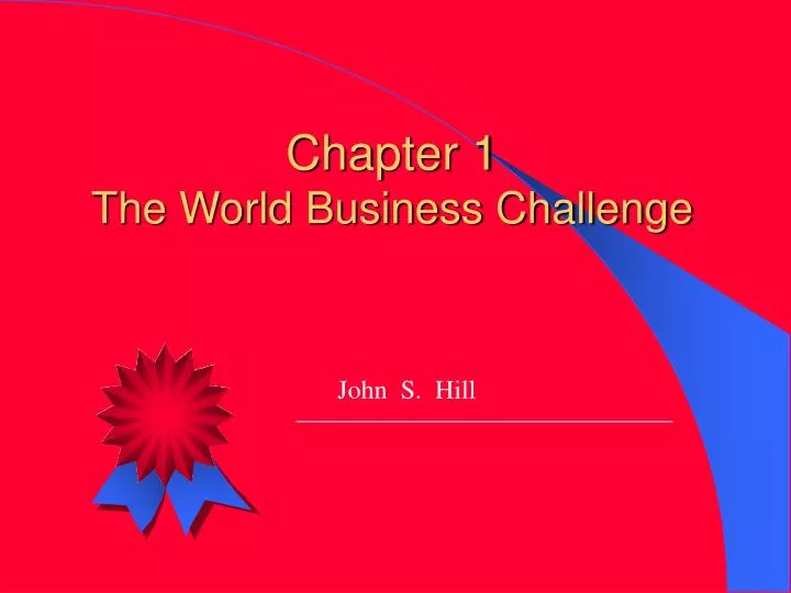 chapter 1 the world business challenge
