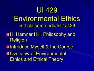 UI 429 Environmental Ethics cstl-cla.semo.edu/hill/ui429