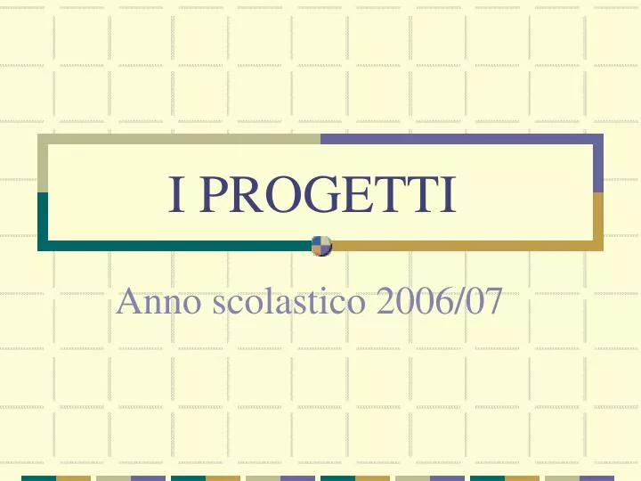 i progetti