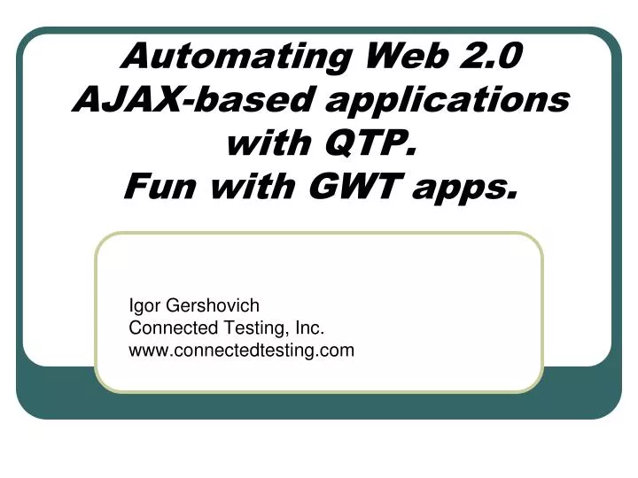 automating web 2 0 ajax based applications with qtp fun with gwt apps