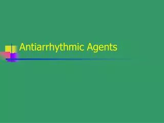 Antiarrhythmic Agents