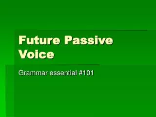 Future Passive Voice