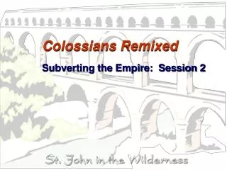 Colossians Remixed