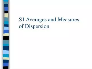 S1 Averages and Measures of Dispersion