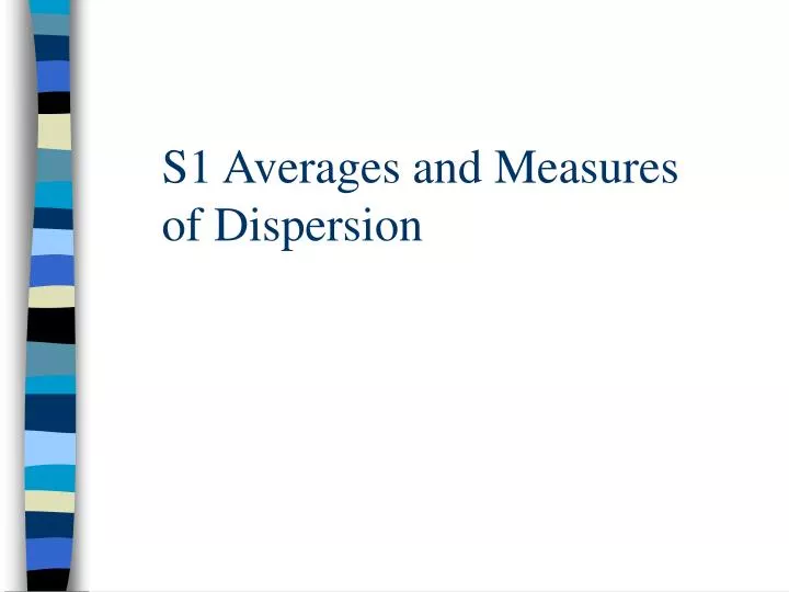 s1 averages and measures of dispersion