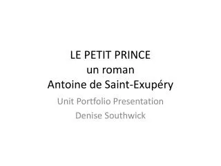 LE PETIT PRINCE un roman Antoine de Saint- Exupéry