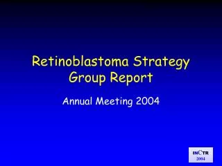 Retinoblastoma Strategy Group Report
