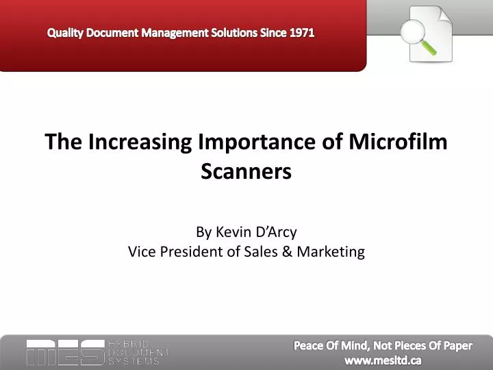 the increasing importance of microfilm scanners by kevin d arcy vice president of sales marketing