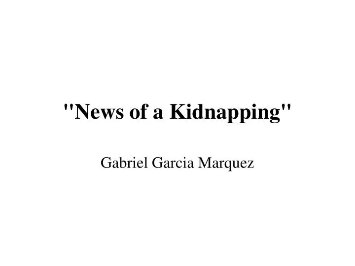 news of a kidnapping