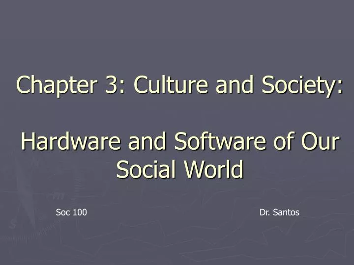chapter 3 culture and society hardware and software of our social world