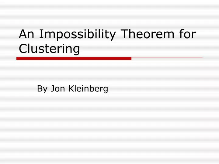 an impossibility theorem for clustering