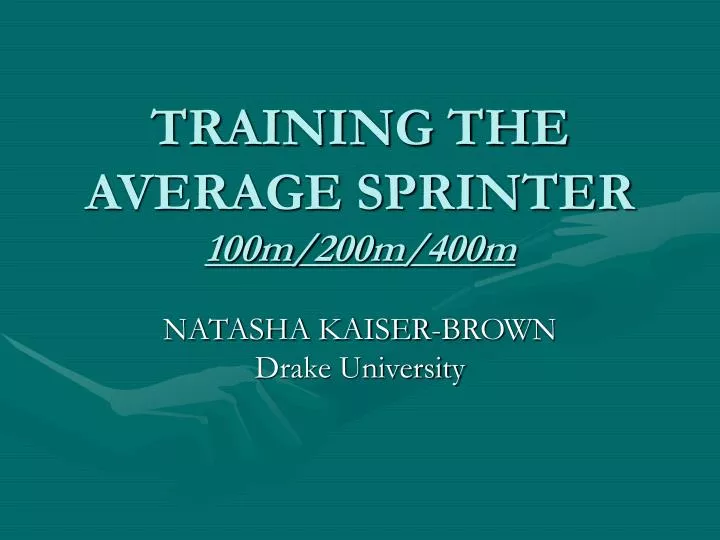 training the average sprinter 100m 200m 400m