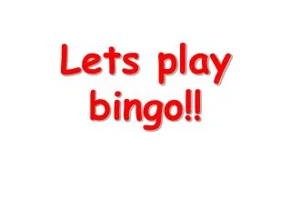 Lets play bingo!!