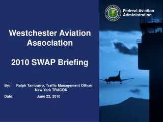Westchester Aviation Association 2010 SWAP Briefing