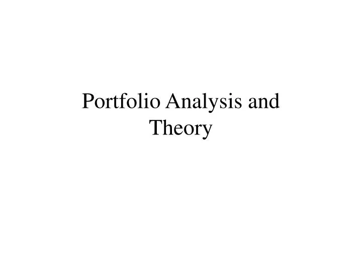 portfolio analysis and theory