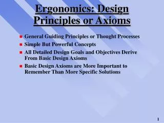 Ergonomics: Design Principles or Axioms