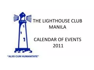 THE LIGHTHOUSE CLUB MANILA CALENDAR OF EVENTS 2011