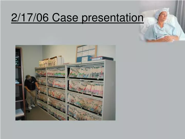 2 17 06 case presentation