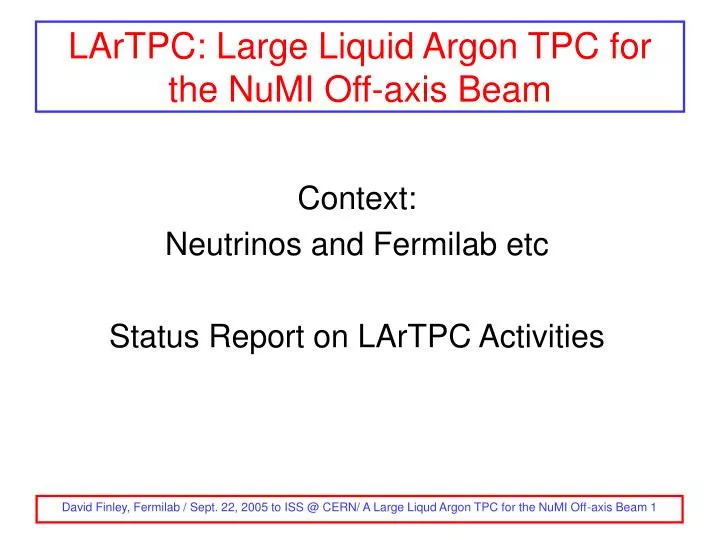 lartpc large liquid argon tpc for the numi off axis beam