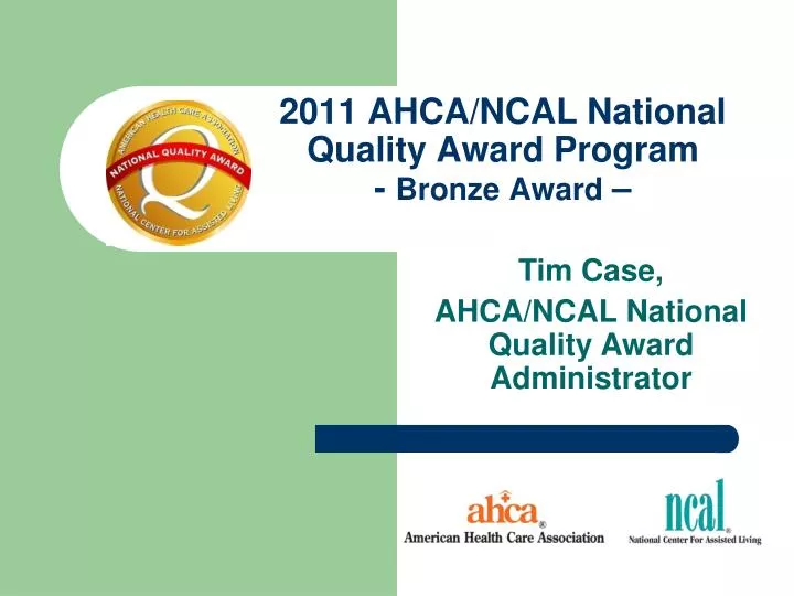 2011 ahca ncal national quality award program bronze award